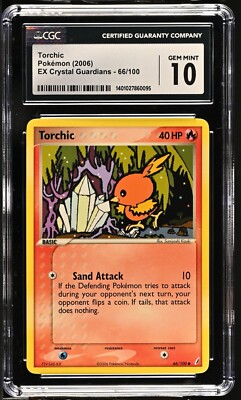 CGC 10 GEM MINT POKEMON 2006 TORCHIC EX CRYSTAL GUARDIANS NON HOLO