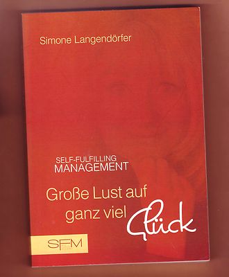 Langendörfer - Große Lust auf ganz viel Glück, Self-fulfilling management