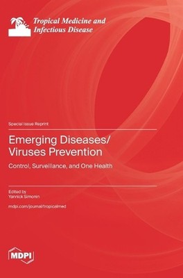 Emerging Diseases/Viruses Prevention by Yannick Simonin Hardcover Book