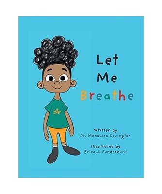 Let Me Breath, Monalisa Covington