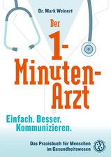 Der 1-Minuten-Arzt | Mark Weinert | Taschenbuch | 292 S. | Deutsch | 2023