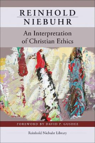 Thumbnail - An Interpretation Of Christian Ethics (reinhold Niebuhr Library)