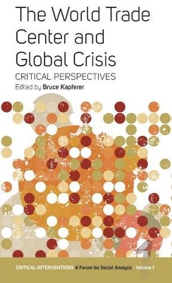 Bruce Kapferer The World Trade Center and Global Crisis (Paperback)