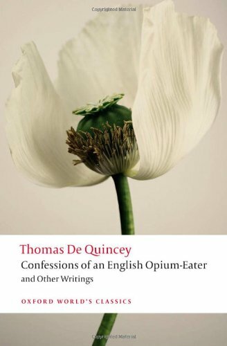 Confessions of an English Opium-Eater and Other Writings n/e (Oxford World's .