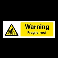 Warning Fragile Roof 300x100mm Plastic Sign OR Sticker (WG28)