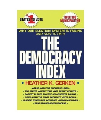 The Democracy Index: Why Our Election System Is Failing and How to Fix It, Heath