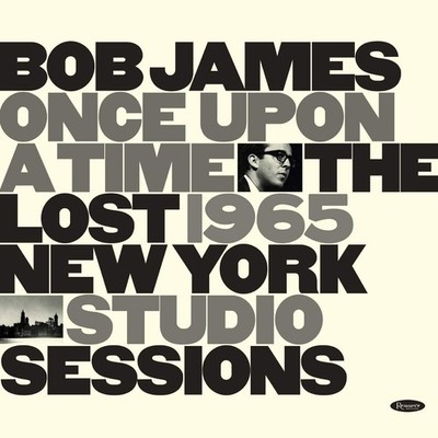 Bob James Once Upon a Time the Lost 1965 NYC (Vinyl) 12'' Album