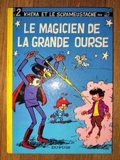 Khena Et Le Scrameustache Tome 2 Et Le Magicien De La Grande Ourse EO 1974...