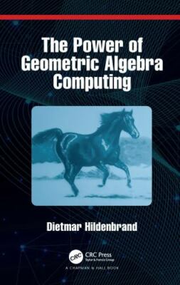 Power of Geometric Algebra Computing, Hardcover by Hildenbrand, Dietmar, Bran...