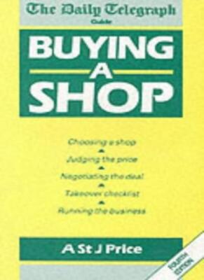 Buying a Shop: The ''Daily Telegraph'' Guide,A.St.John Price- 9780