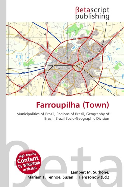 Lambert M. Surhone (U. A.) | Farroupilha (Town) | Taschenbuch | Englisch (2026)-image