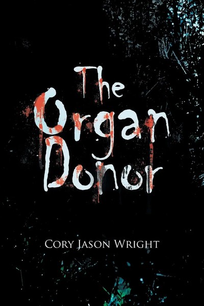 Cory Jason Wright | The Organ Donor | Taschenbuch | Englisch (2013) | Xlibris-image