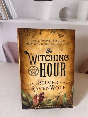 Witching Hour by Silver Ravenwolf: Paperback