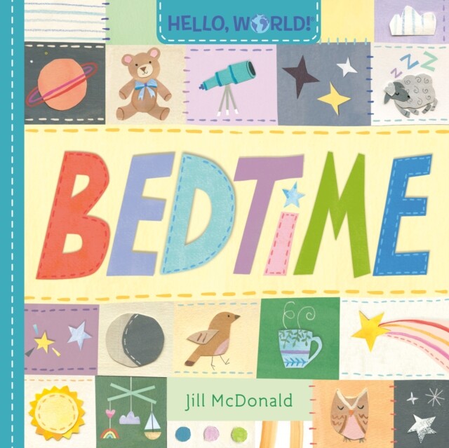 Hello, World! Bedtime by Jill McDonald (Board book)