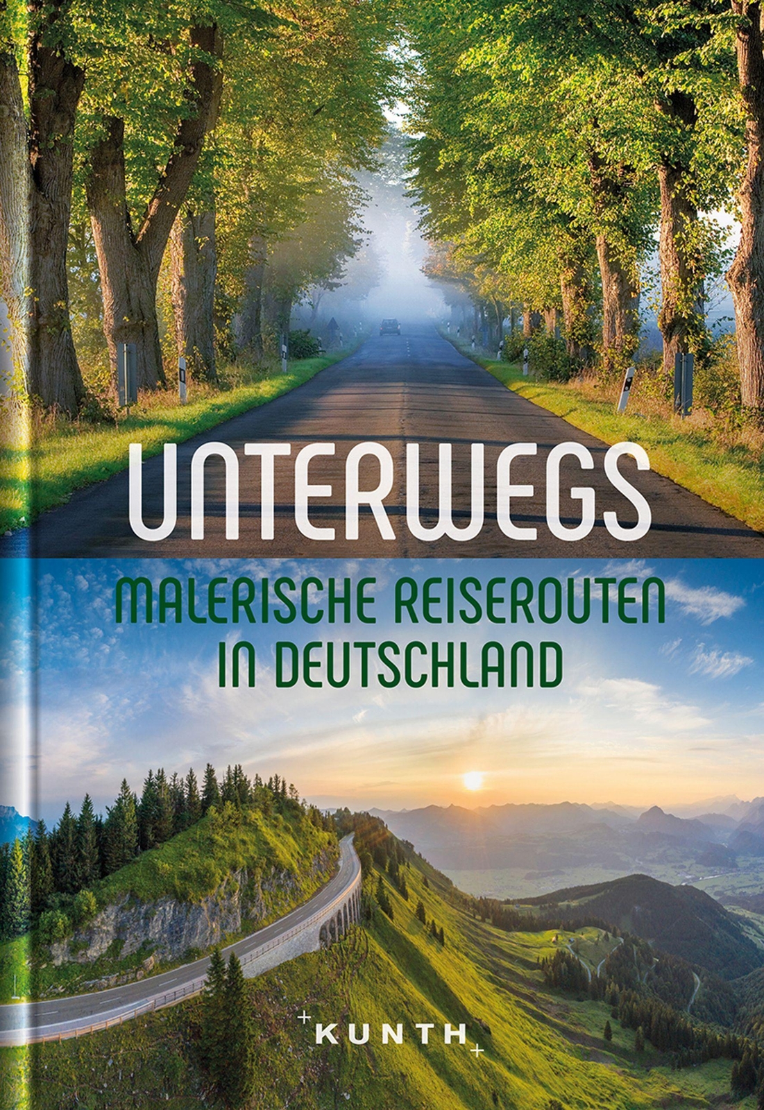 Unterwegs Malerische Reiserouten In Deutschland | Kunth Verlag |