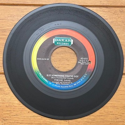Tyrone Davis   Is It Something You've Got 7'' Single 1970 Dakar Soul R&B 45 RPM