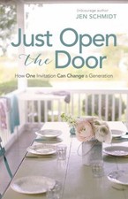 Just Open the Door : How One Invitation Can Change a Generation P