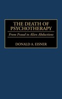 Donald A. Eisner | The Death Of Psychotherapy | Buch | Englisch (2000) | Praeger