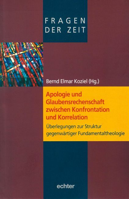 Thumbnail - Bernd Elmar Koziel / Apologie Und Glaubensrechenschaft Zwischen