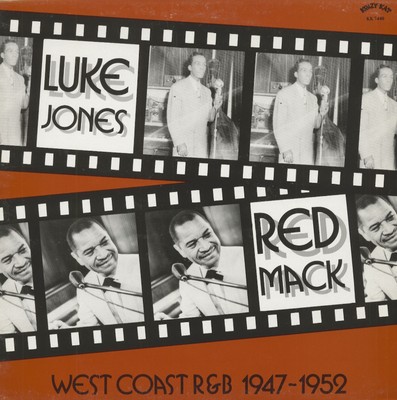 Luke Jones / Red Mack - West Coast R&B 1947-1952 - Vinyl Rhythm & Blues