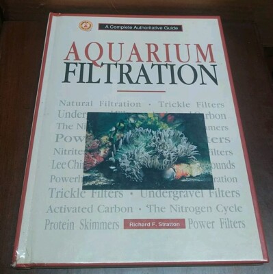 AQUARIUM FILTRATION (Complete Authoritative Guide) , NEW - fresh and saltwater