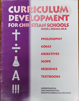 Curriculum Development for Christian Schools Derek Keenan ACSI Purposeful Design