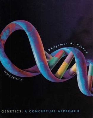 Genetics (Paper): A Conceptual Approach by Benjamin A. Pierce