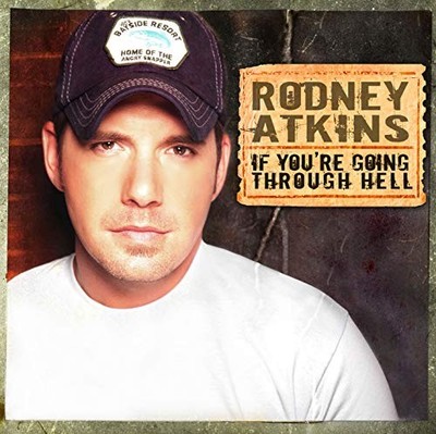 Rodney Atkins - If You're Going Through Hell - Music CD