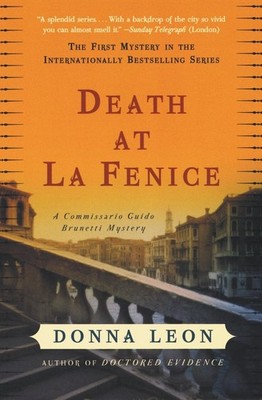 Death at La Fenice: A Commissario Guido Brunetti Mystery - paperback Leon, D...