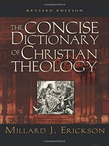 The Concise Dictionary of Christian Theology (Revised... - Erickson, Millard J.
