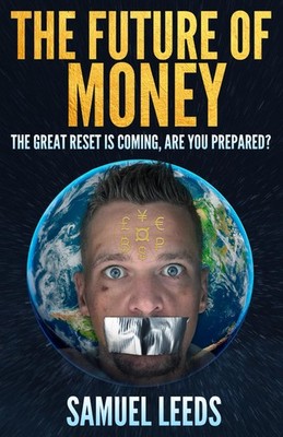 Die Zukunft des Geldes: Der große Reset kommt, bist du vorbereitet