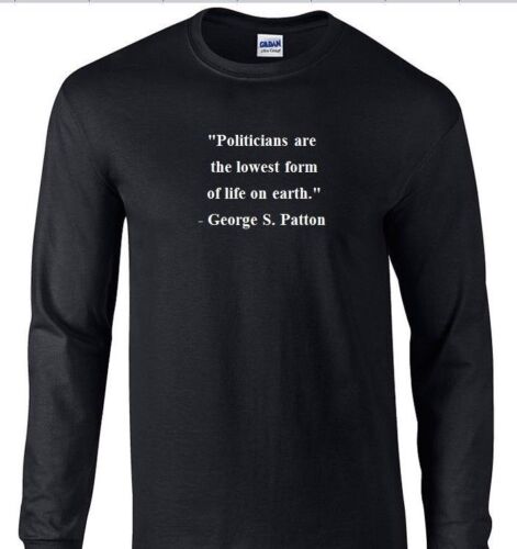 GEORGE PATTON QUOTE T-SHIRT POLITICIANS WORLD WAR WWII Black Long Sleeve SHIRT - Picture 1 of 3
