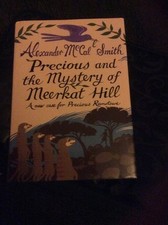 Precious and the Mystery of Meerkat Hill  Alexander McCall Smith