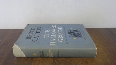 			This Hallowed Ground, Bruce Catton, Doubleday and Co Inc, 1956, H		