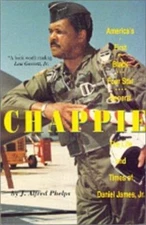 Chappie: America's First Black Four Star General by J. Alfred Phelps