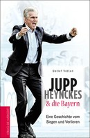 Jupp Heynckes Und Die Bayern | Eine Geschichte Vom Siegen Und Verlieren | Vetten