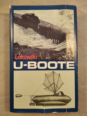 U-Boote - Zur Geschichte einer Waffengattung der Seestreitkräfte. Lakowski, Rich