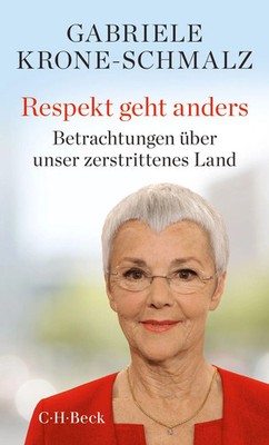 Respekt geht anders Betrachtungen über unser zerstrittenes Land Krone-Schmalz