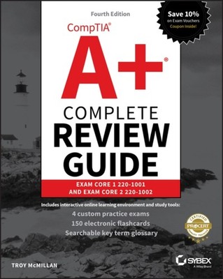 CompTIA a+ Complete Review Guide : Exam Core 1 220-1001 and Exam