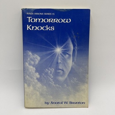 Tomorrow Knocks Inner Visions Life of Armand Marcotte By Anatol W. Brunton 1982