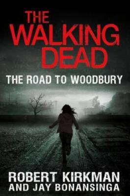 The Walking Dead: The Road to Woodbury (The Walking Dead Series) - VERY GOOD