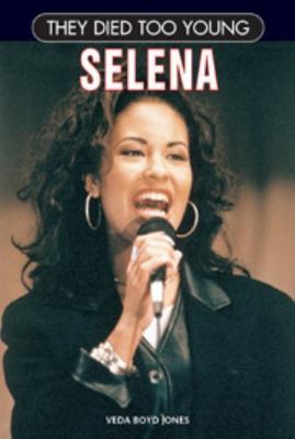 Selena (They Died Too Young) by Veda Boyd Jones