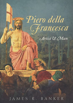 Piero della Francesca: Künstler und Mann - HardBack NEU Bankier, James R 2014-02-13