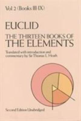 The Thirteen Books of the Elements, Vol. 2: Books 3-9 by Thomas L. Heath, Eucli