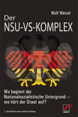 Der NSU-VS-Komplex Wolf Wetzel