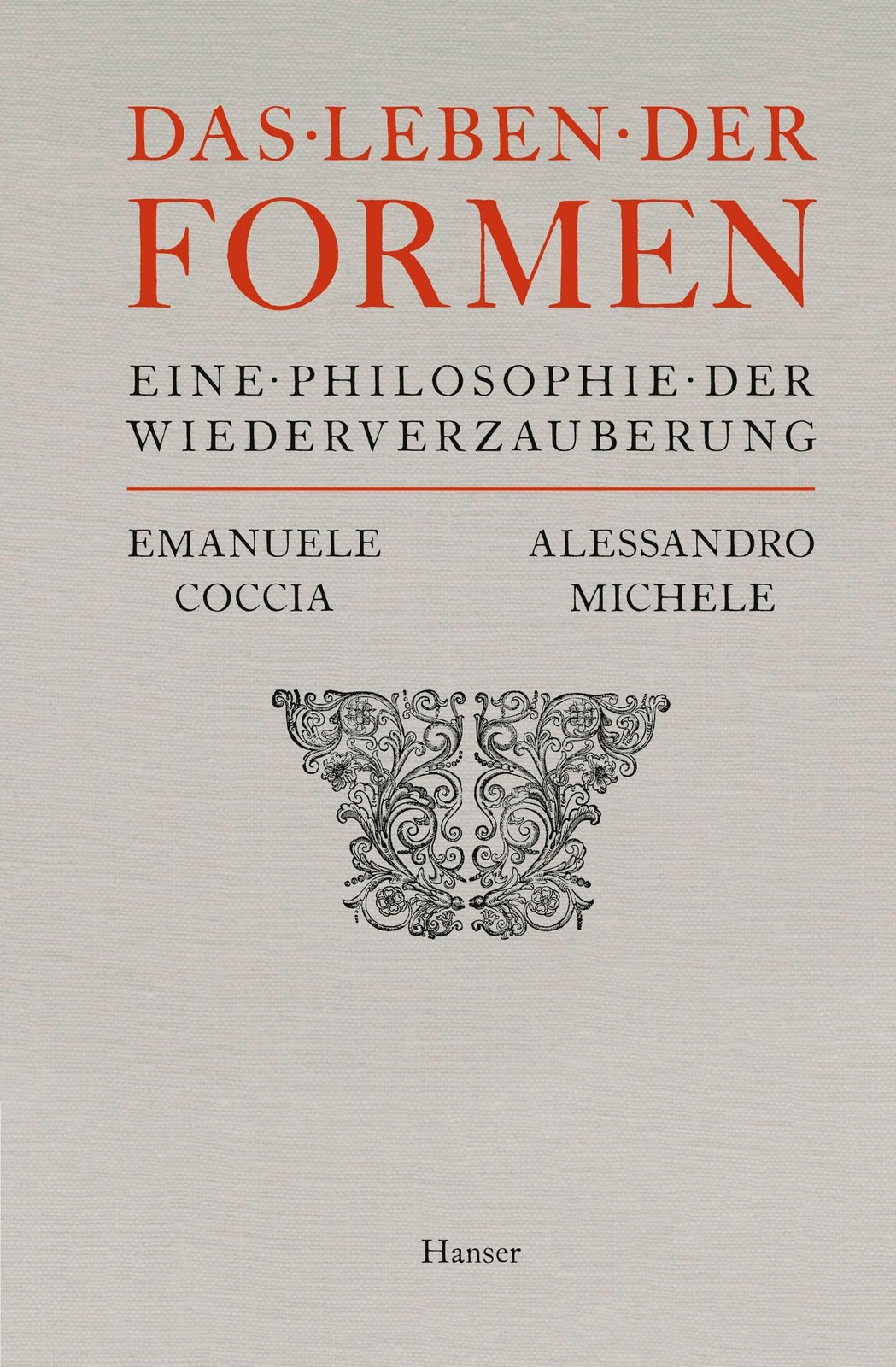 Emanuele Coccia Alessand Das Leben der Formen: Eine Philosoph (Copertina rigida)