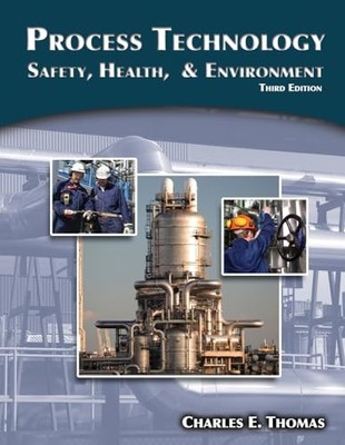 Process Technology: Safety, Health,..., Thomas, Charles