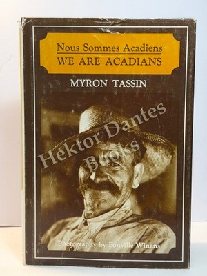 Nous Sommes Acadiens We Are Acadians by Tassin (1976 Hardcover)