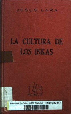 La cultura de los inkas: el Tawantinsuyu. Lara, Jesus: