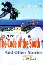 The Code Of The South: And Other Stories